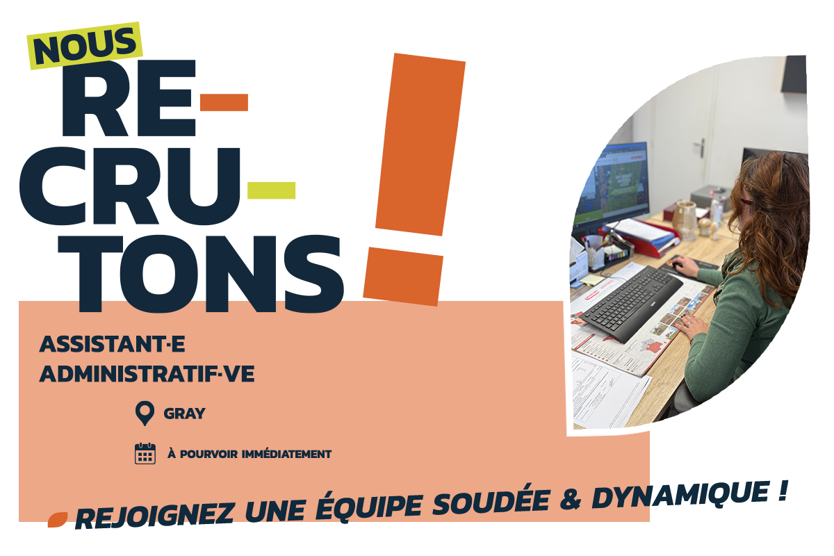 Offres d'emploi – Assistant(e) administratif(ve) H/F – CDI – Gray (70)